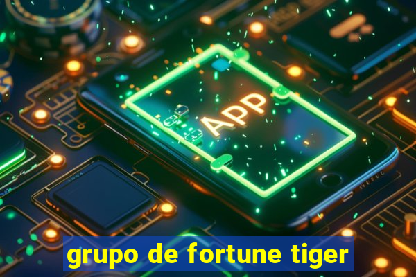 grupo de fortune tiger