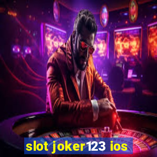 slot joker123 ios