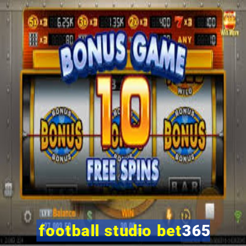 football studio bet365