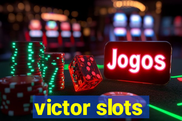 victor slots