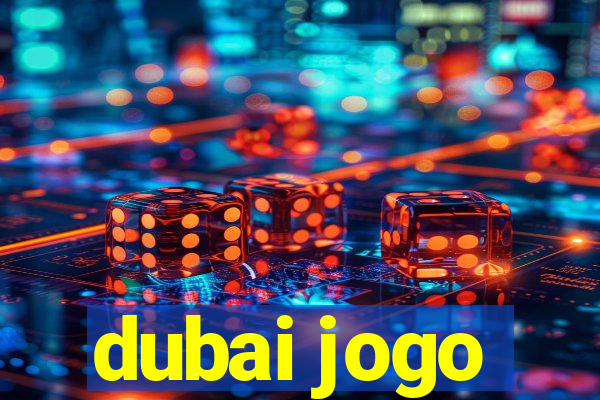 dubai jogo