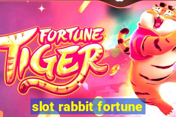 slot rabbit fortune