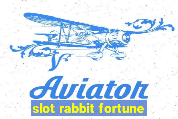 slot rabbit fortune