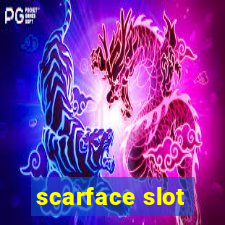 scarface slot