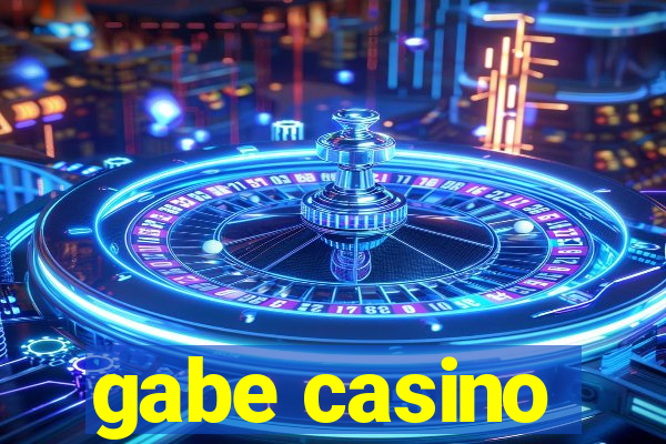 gabe casino