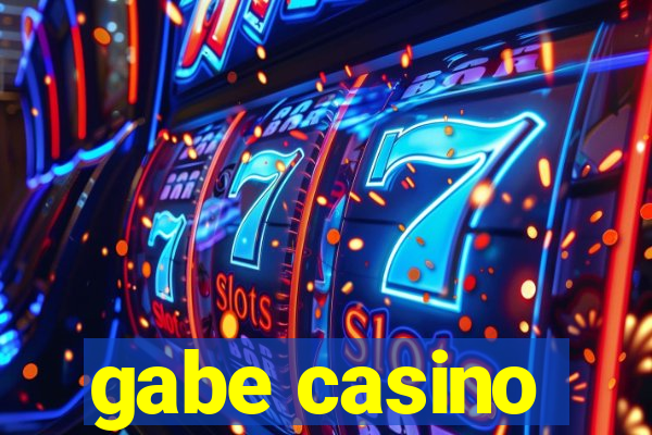 gabe casino