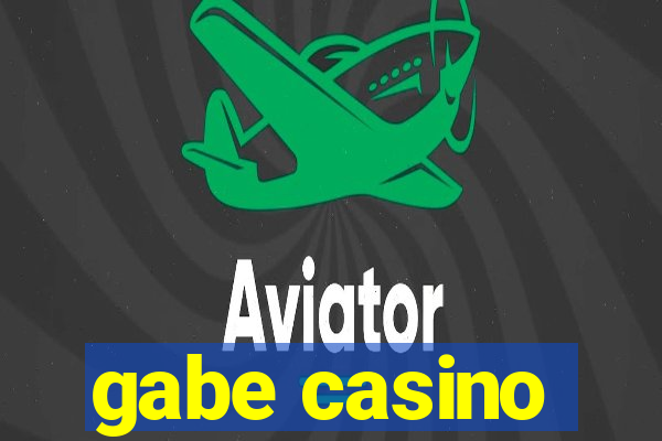 gabe casino