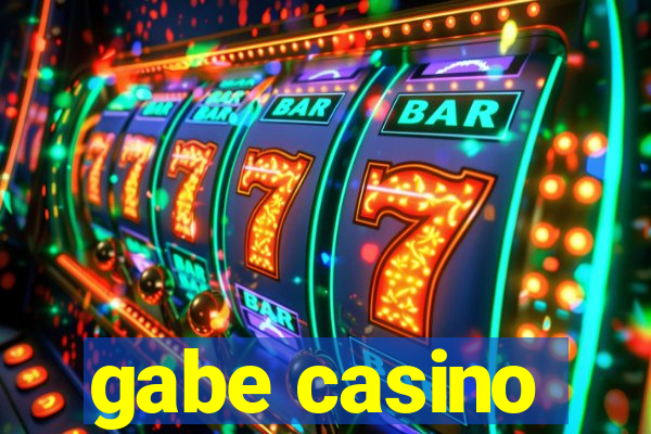 gabe casino