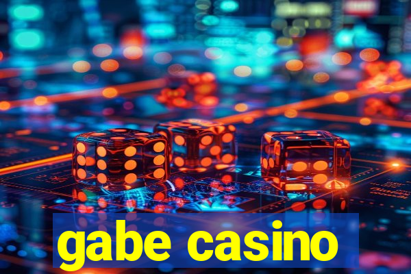 gabe casino