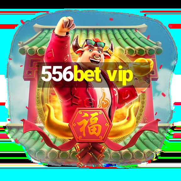 556bet vip