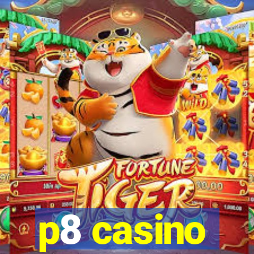 p8 casino