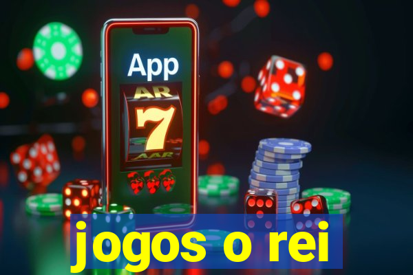 jogos o rei