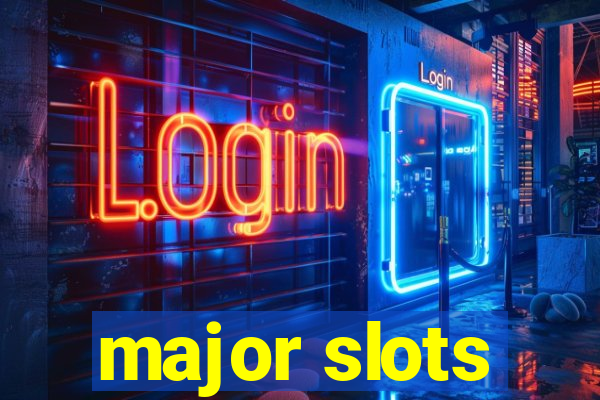 major slots