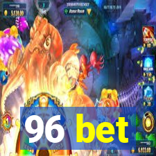 96 bet