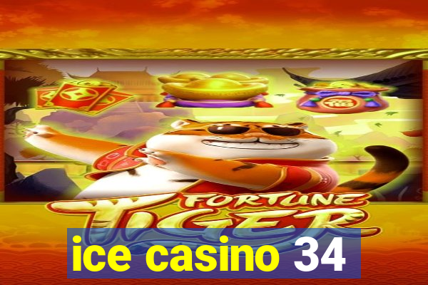 ice casino 34