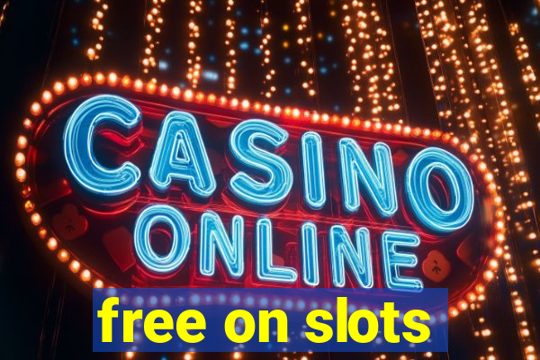 free on slots