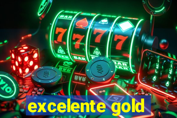 excelente gold