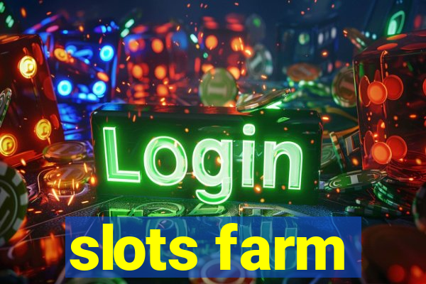 slots farm