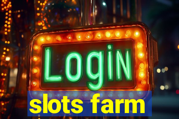 slots farm