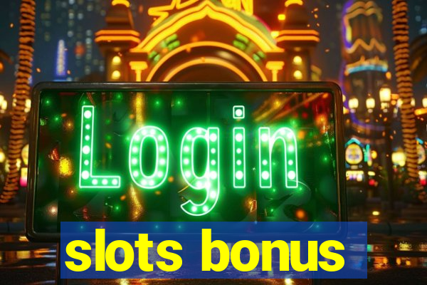 slots bonus