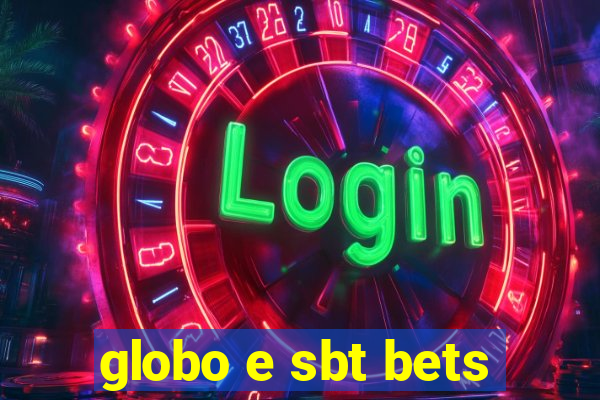 globo e sbt bets