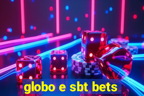 globo e sbt bets