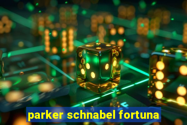 parker schnabel fortuna