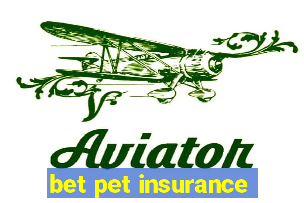 bet pet insurance