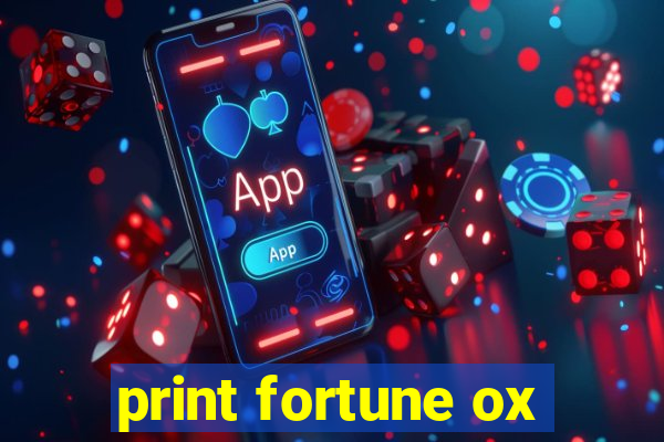 print fortune ox