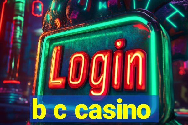 b c casino