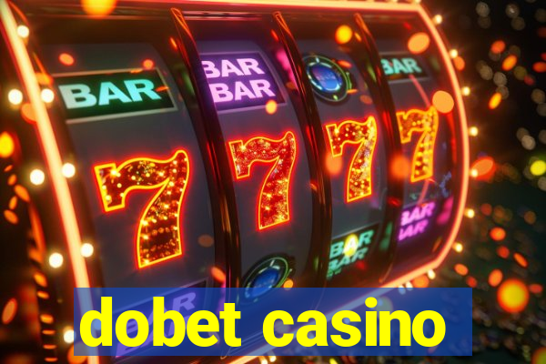 dobet casino