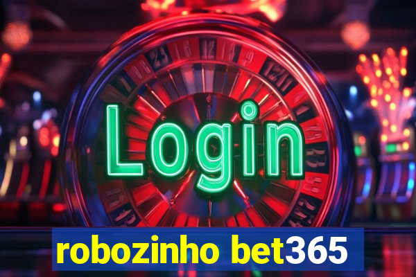 robozinho bet365