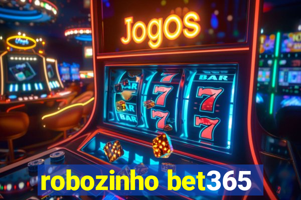 robozinho bet365