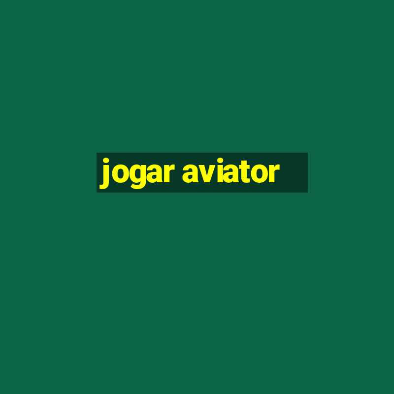 jogar aviator