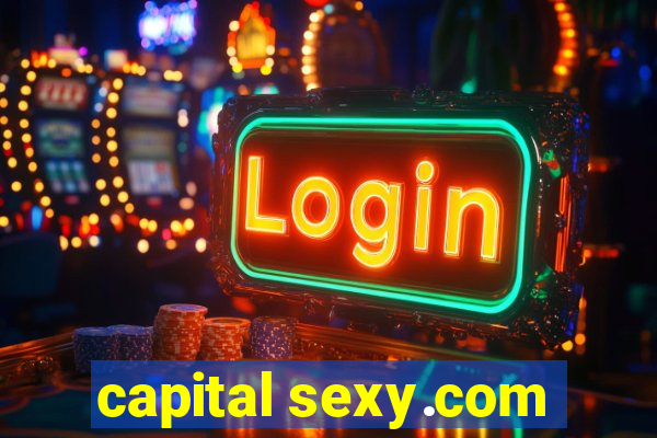 capital sexy.com