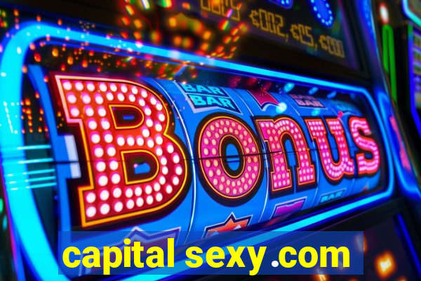 capital sexy.com