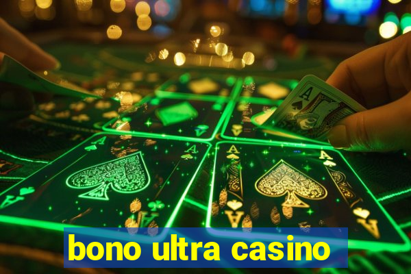 bono ultra casino