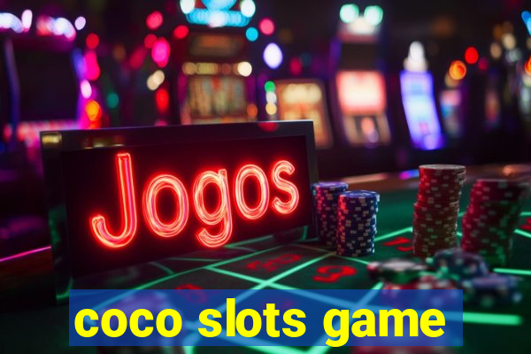 coco slots game