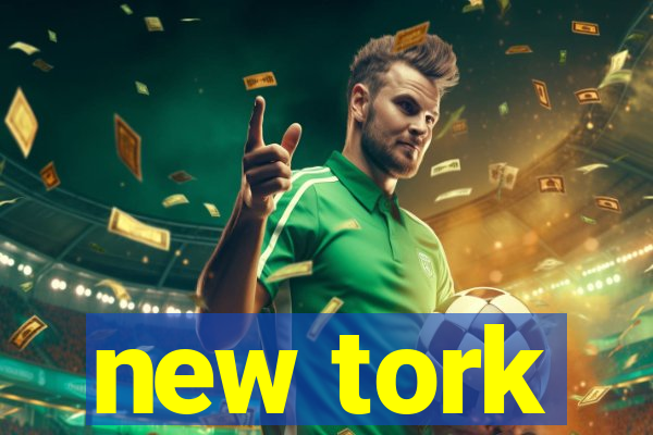 new tork