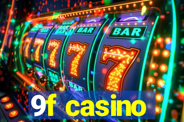 9f casino