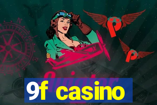 9f casino