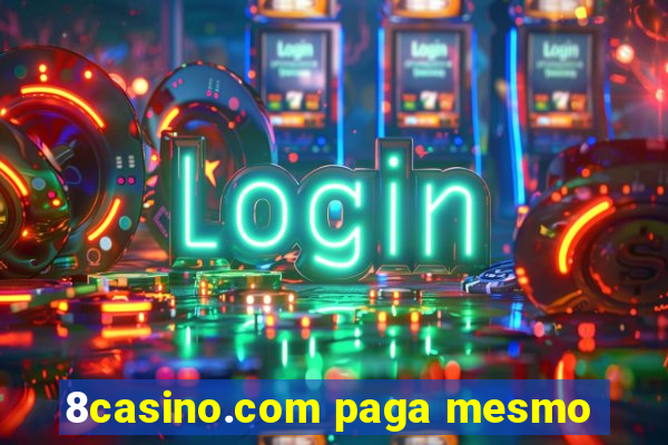 8casino.com paga mesmo