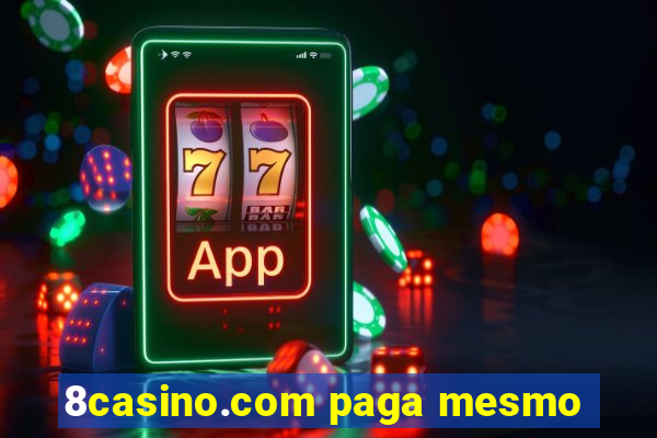 8casino.com paga mesmo