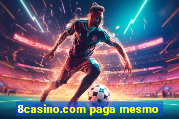 8casino.com paga mesmo