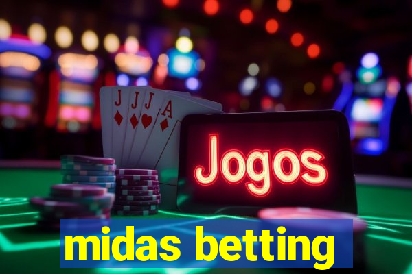 midas betting