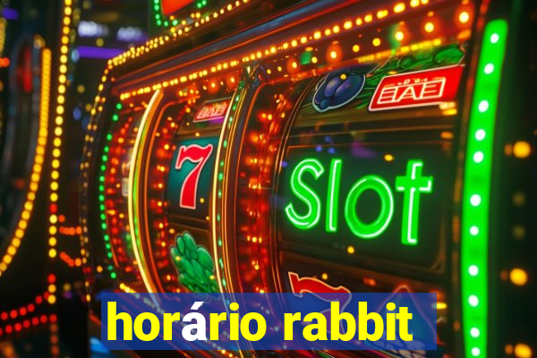 horário rabbit