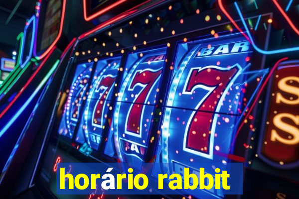 horário rabbit