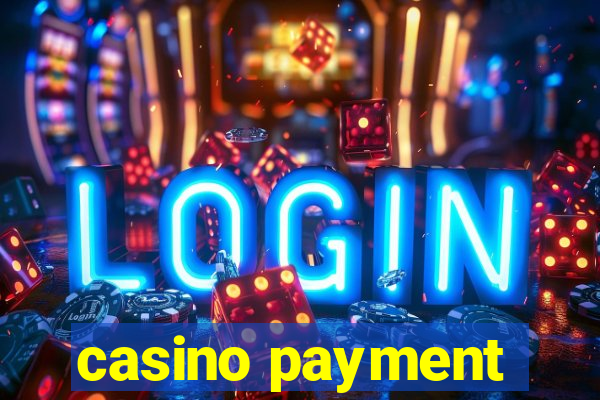 casino payment