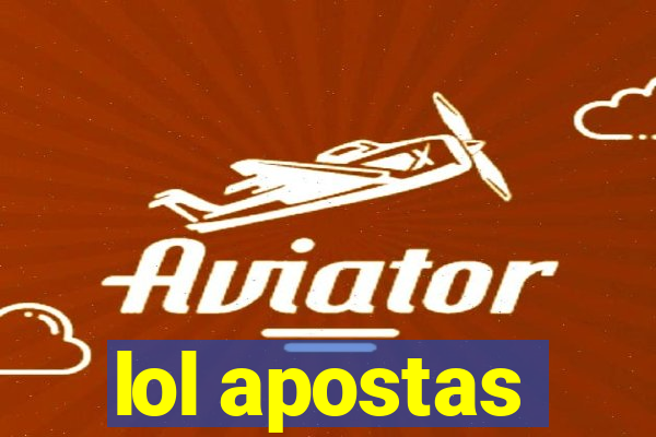 lol apostas