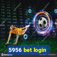 5956 bet login